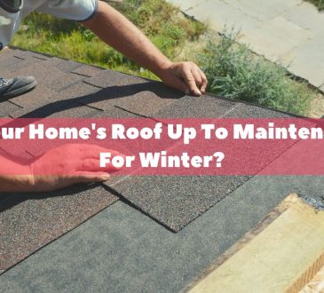 Is Your Home's Roof Up To Maintenance For Winter?